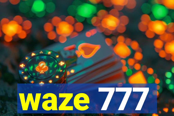 waze 777
